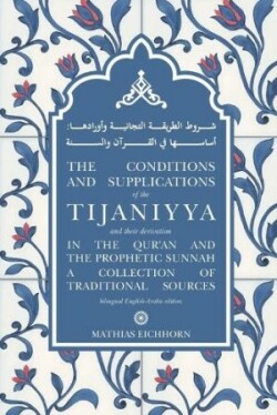 Conditions and Supplications of the Tijaniyya and their Derivation in the Qur'an and the Prophetic Sunnah
