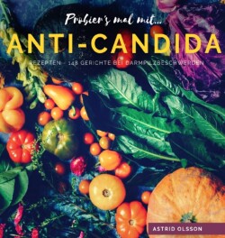 Probier's mal mit...Anti-Candida-Rezepten