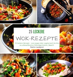 25 leckere Wok-Rezepte