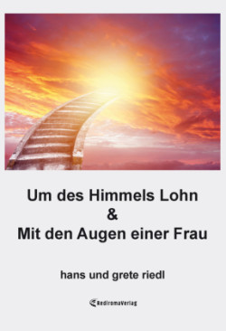 Um des Himmels Lohn & Mit den Augen einer Frau