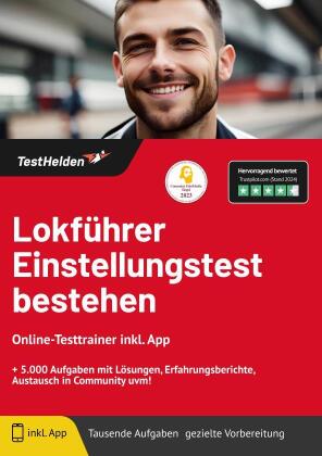 Lokführer Einstellungstest bestehen - Online-Testtrainer inkl. App: + 5.000 Aufgaben mit Lösungen, Erfahrungsberichte, Austausch in Community uvm!