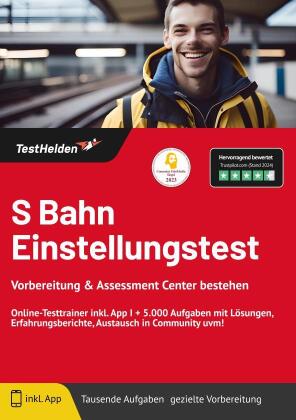 S Bahn Einstellungstest Vorbereitung & Assessment Center bestehen: Online-Testtrainer inkl. App I + 5.000 Aufgaben mit Lösungen, Erfahrungsberichte, Austausch in Community uvm!