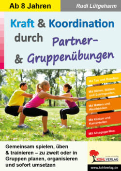 Kraft und Koordination durch Partner- und Gruppenübungen