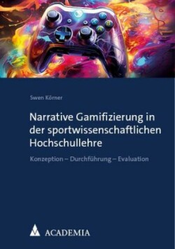 Narrative Gamifizierung in der sportwissenschaftlichen Hochschullehre