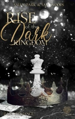 Rise of the dark Kingdom - (Dark Romance) Band 3