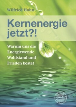 Kernenergie jetzt?!