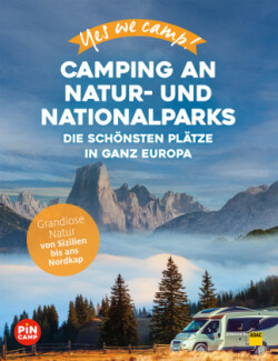 Yes we camp! Camping an Natur- und Nationalparks