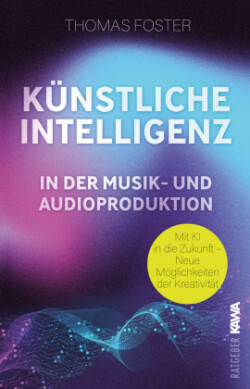 Künstliche Intelligenz in der Musik- und Audioproduktion