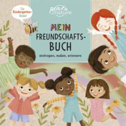 Mein Freundschaftsbuch. Eintragen, Malen, Erinnern - Für Kinder ab 3 Jahren