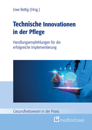 Technische Innovationen in der Pflege