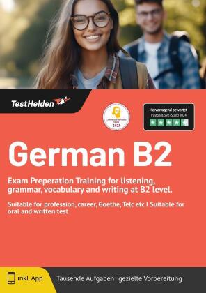 German B2 - Exam Preperation Training for listening, grammar, vocabulary and writing at B2 level. I Suitable for profession, career, Goethe, Telc etc I Suitable for oral and written test