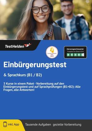 Einbürgerungstest & Sprachkurs (B1 / B2) 3 Kurse in einem Paket - Vorbereitung auf den Einbürgerungstest und auf Sprachprüfungen (B1+B2): Alle Fragen, alle Antworten!