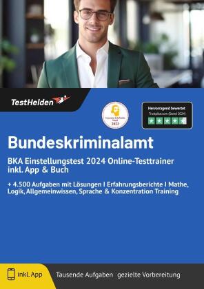 Bundeskriminalamt BKA Einstellungstest 2024 Online-Testtrainer inkl. App & Buch + 4.500 Aufgaben mit Lösungen I Erfahrungsberichte I Mathe, Logik, Allgemeinwissen, Sprache & Konzentration Training