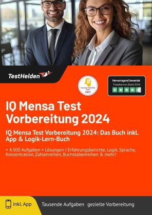 IQ Mensa Test Vorbereitung 2024: Das Buch inkl. App & Logik-Lern-Buch I + 4.500 Aufgaben + Lösungen I Erfahrungsberichte, Logik, Sprache, Konzentration, Zahlenreihen, Buchstabenreihen & mehr!