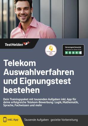 Telekom Auswahlverfahren und Eignungstest bestehen: Dein Trainingspaket mit tausenden Aufgaben inkl. App für deine erfolgreiche Telekom-Bewerbung: Logik, Mathematik, Sprache, Fachwissen und mehr