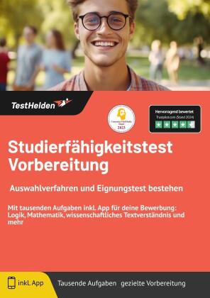 Studierfähigkeitstest Vorbereitung: Auswahlverfahren und Eignungstest bestehen: Mit tausenden Aufgaben inkl. App für deine Bewerbung: Logik, Mathematik, wissenschaftliches Textverständnis und mehr