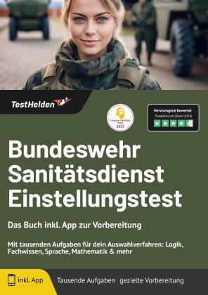 Bundeswehr Sanitätsdienst Einstellungstest: Das Buch inkl. App zur Vorbereitung - Mit tausenden Aufgaben für dein Auswahlverfahren: Logik, Fachwissen, Sprache, Mathematik & mehr