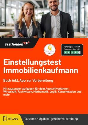 Einstellungstest Immobilienkaufmann - Buch inkl. App zur Vorbereitung. Mit tausenden Aufgaben für dein Auswahlverfahren: Wirtschaft, Fachwissen, Mathematik, Logik, Konzentration und mehr