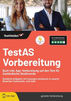 TestAS Vorbereitung - Buch inkl. App: Vorbereitung auf den Test für Ausländische Studierende: Hunderte Aufgaben mit Lösungen, Austausch in unserer Bewerber-Community und mehr