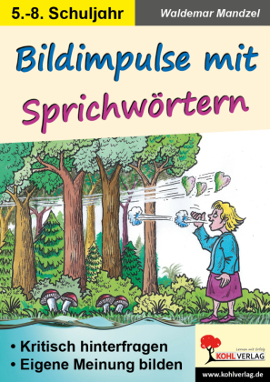 Bildimpulse mit Sprichwörtern