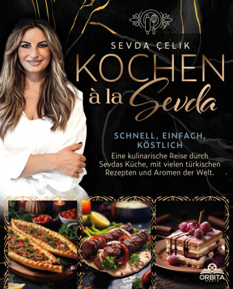 Kochen à la Sevda - Schnell, einfach, köstlich