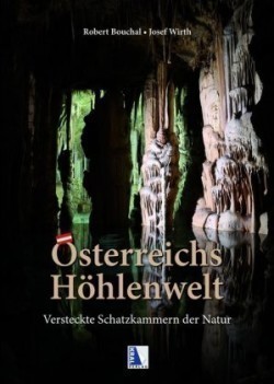 Österreichs Höhlenwelt