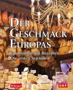 Der Geschmack Europas. Bd.1
