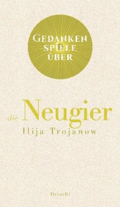 Gedankenspiele über die Neugier