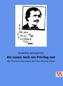 Als Lesen noch ein Privileg war