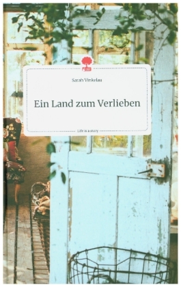 Land zum Verlieben. Life is a Story - story.one