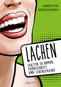 Lachen - Fakten zu Humor, Fröhlichkeit und Lebensfreude