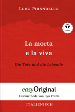 La morta e la viva / Die Tote und die Lebende (Buch + Audio-CD) - Lesemethode von Ilya Frank - Zweisprachige Ausgabe Italienisch-Deutsch, m. 1 Audio-CD, m. 1 Audio, m. 1 Audio