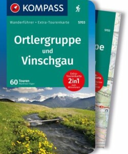KOMPASS Wanderführer Ortlergruppe und Vinschgau, 60 Touren mit Extra-Tourenkarte
