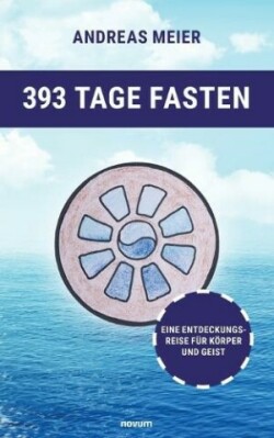 393 Tage Fasten