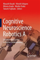 Cognitive Neuroscience Robotics A