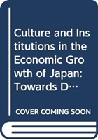 Culture and Institutions in the Economic Growth of Japan