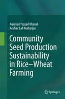 Community Seed Production Sustainability in Rice-Wheat Farming