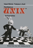 First Book on UNIXTM for Executives