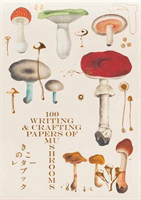 100 Writing and Crafting Papers of Mushrooms