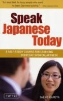 Speak Japanese Today A Self-Study Course for Learning Everyday Spoken Japanese