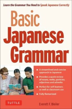 Basic Japanese Grammar Learn the Grammar You Need to Speak Japanese Correctly (Master the JLPT)