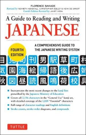 Guide to Reading and Writing Japanese Fourth Edition, JLPT All Levels (2,136 Japanese Kanji Characters)