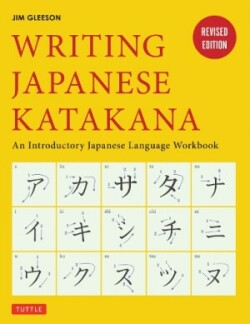 Writing Japanese Katakana An Introductory Japanese Language Workbook