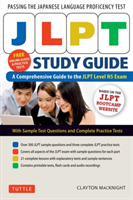 JLPT Study Guide The Comprehensive Guide to the JLPT Level N5 Exam (Companion Materials and Online Audio Recordings Included)