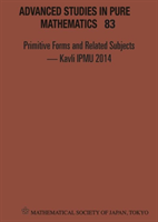 Primitive Forms And Related Subjects - Kavli Ipmu 2014 - Proceedings Of The International Conference