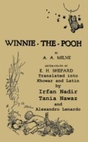 Winnie-The-Pooh Translated Into Khowar and Latin a Translation of A. A. Milne's Winnie-The-Pooh