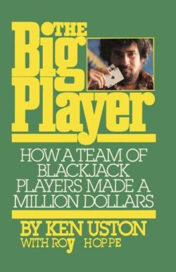 Big Player How a Team of Blackjack Players Made a Million Dollars