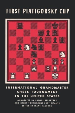 First Piatigorsky Cup International Grandmaster Chess Tournament Held in Los Angeles, California July 1963