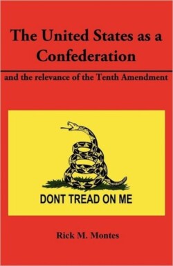 United States as a Confederation and the Relevance of the Tenth Amendment