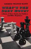 What's the Next Move?